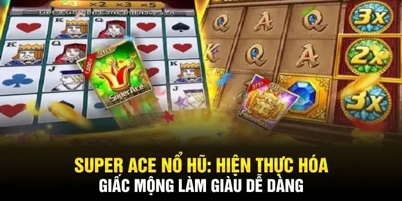 Nổ hũ Siêu Cấp Ace